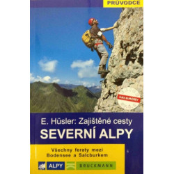 E. Hüsler : Severní Alpy Zajištěné cesty