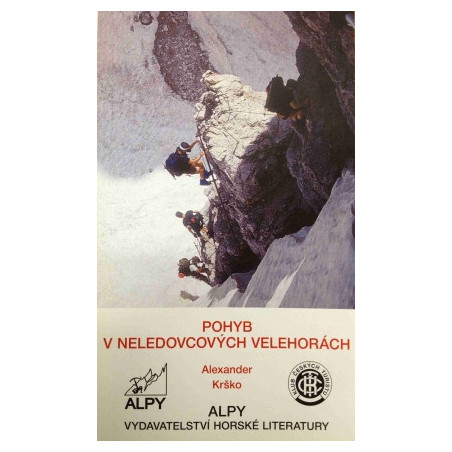 A. Krško : Pohyb po neledovcových velehorách